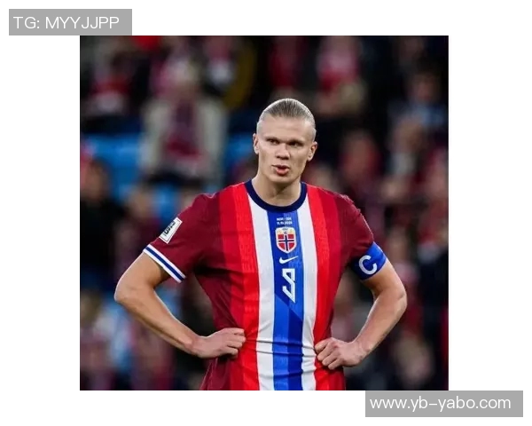 哈兰德期待带领挪威国家队冲击世界杯展现实力与激情